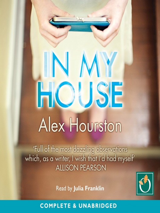 Title details for In My House by Alex Hourston - Wait list